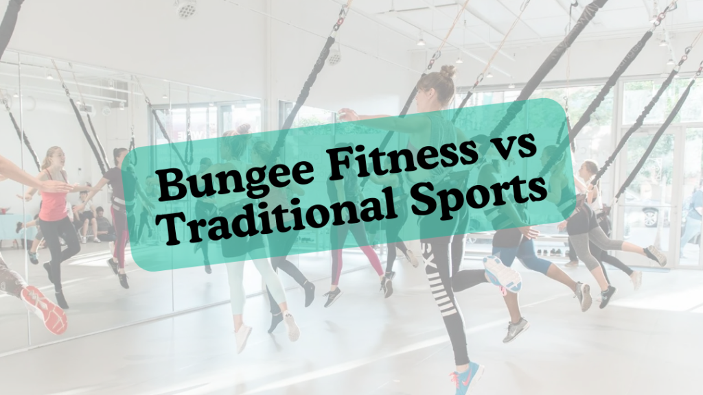 Bungee-Fitness-vs-Traditional-Sports