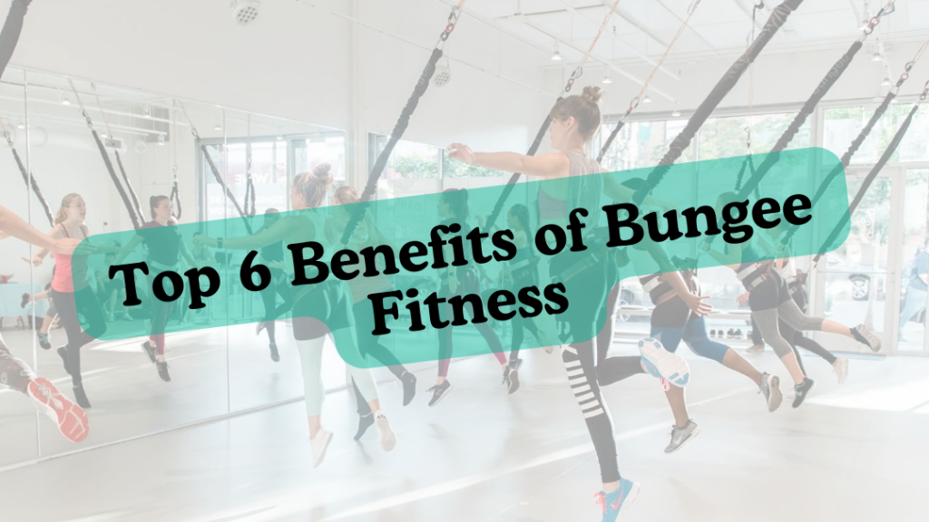 Top-6-Benefits-of-Bungee-Fitness