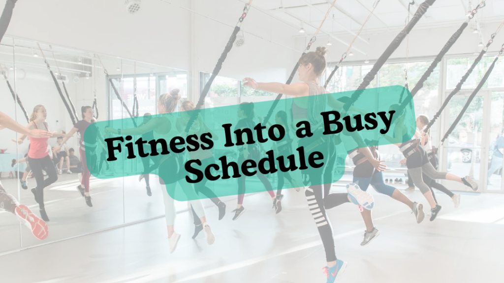 fitness-into-a-busy-schedule